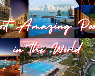 50 of the Most Amazing Pools in the World (Updated 2022)